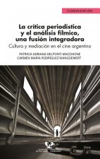 La crítica periodística y el análisis fílmico, una fusión integradora. Cultura y mediación en el cin