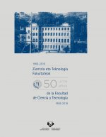 Zientzia eta Teknologia Fakultateak berrogeita hamar urte (1968-2018) û Cincuenta años de la Faculta