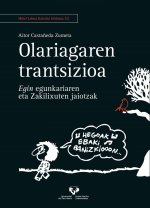 Olariagaren trantsizioa. Egin egunkariaren eta Zakilixuten jaiotzak