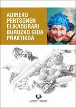 Adineko pertsonen elikadurari buruzko gida praktikoa