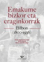 Emakume bizkor eta eraginkorrak Bilbon (1800-1936)