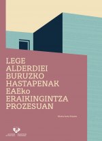 Lege-alderdiei buruzko hastapenak EAEko eraikingintza-prozesuan