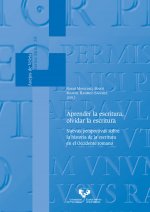 Aprender la escritura, olvidar la escritura. Nuevas perspectivas sobre la historia de la escritura e