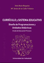 CURRÍCULO Y SISTEMA EDUCATIVO. DISEÑO DE PROGRAMACIONES Y UNIDADES DIDÁCTICAS. GRADO DE EDUCACIÓN PR