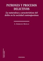 Patrones y procesos delictivos. La naturaleza y características del delito en la sociedad contemporá