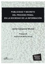 Publicidad y secreto del proceso penal en la sociedad de la información
