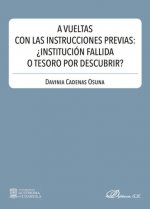 A vueltas con las instrucciones previas: ¿institución fallida o tesoro por descubrir?