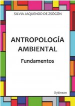 Antropología ambiental. Fundamentos