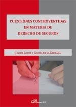 Cuestiones controvertidas en materia de derecho de seguros