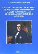 La vuelta de tuerca moderada: el proyecto de constitución y leyes fundamentales de don Juan Bravo Mu
