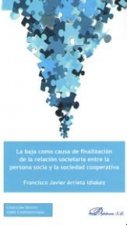 La baja como causa de finalización de la relación societaria entre la persona socia y la sociedad co