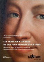 Los trabajos y los días de San Juan Bautista de la Salle