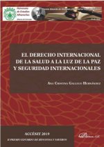 El Derecho Internacional de la Salud a la Luz de la Paz y Seguridad Internacionales