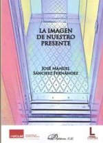 La imagen de nuestro presente