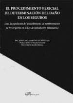 El procedimiento pericial de determinación del daño en los seguros (tras la regulación del procedimi