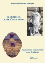 El Derecho, creación de Roma