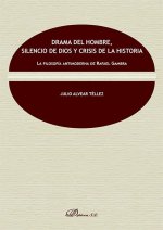 Drama del hombre, silencio de dios y crisis de la historia. La filosofía antimoderna de Rafael Gambr