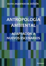 Antropología ambiental. Adaptación a nuevos escenarios