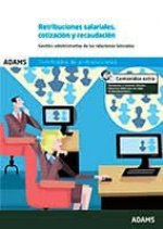Retribuciones salariales, cotización y recaudación. Unidad formativa 0343 certificado de profesional
