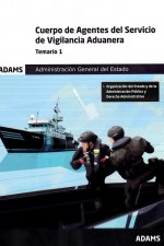 Temario 1 Cuerpo de Agentes del Servicio de Vigilancia Aduanera. Administración General del Estado