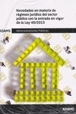 Novedades en materia de régimen jur­dico del sector público con la entrada en vigor de la Ley 40/201