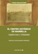 EL CENTRO HISTORICO DE MARBELLA