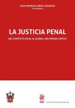 La Justicia Penal del Contexto Local al Global: una Mirada Crítica