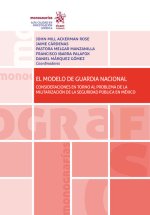 EL MODELO DE GUARDIA NACIONAL CONSIDERACIONES EN TORNO AL PR
