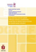 The construction of Europe through judicial cooperation in matters of protection of victims of gende