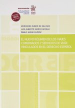 El Nuevo Régimen de los Viajes Combinados y Servicios de Viaje Vinculados en el Derecho Español