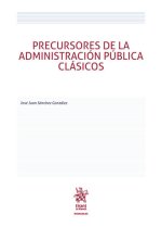 PRECURSORES DE LA ADMINISTRACION PUBLICA CLASICOS