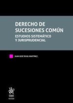 Derecho de Sucesiones Común. Estudios Sistemático y Jurisprudencial 3 Tomos