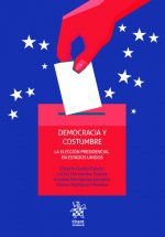 Democracia y Costumbre. La Elección Presidencial en Estados Unidos
