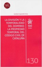 DIVISION Y LA TEMPORALIDAD DEL DOMINIO: LA PROPIEDAD TEMPORAL DEL
