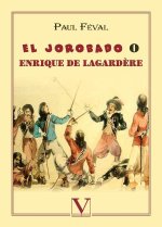 Enrique de Lagardère o El jorobado