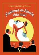 ­Espérame en Siberia, vida mía!