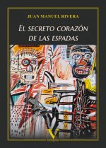 EL SECRETO CORAZON DE LAS ESPADAS