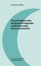 Il rap nel mondo arabo: una forma d?avanguardia. Analisi di un corpus di area vicinorientale