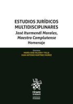 ESTUDIOS JURIDICOS MULTIDISCIPLINARES. JOSE ITURMENDI MORALES, MA