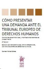 Cómo Presentar una Demanda ante el Tribunal Europeo de Derechos Humanos 3ª Edición