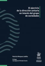 EL EJERCICIO DE LA DIRECCION UNITARIA EN INTERES DEL GRUPO DE SOC