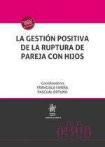 La Gestión Positiva de la Ruptura de Pareja con Hijos