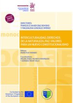 Interculturalidad, Derechos de la Naturaleza, Paz: Valores para un Nuevo Constitucionalismo