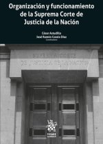 ORGANIZACION Y FUNCIONAMIENTO DE LA SUPREMA CORTE DE JUSTICI