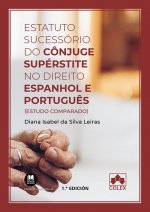 Estatuto sucessório do cônjuge supérstite no direito espanhol e português