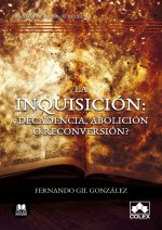 La inquisición: ¿decadencia, abolición o reconversión?