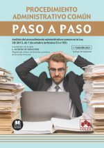 PROCEDIMIENTO ADMINISTRATIVO COMUN. PASO A PASO. ANALISIS DEL PRO