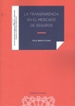 TRANSPARENCIA EN EL MERCADO DE SEGUROS, LA
