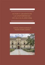 Actos y Grados de la Universidad de Alcalá (1523-1544)