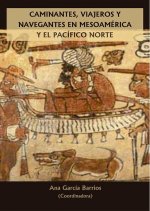CAMINANTES VIAJEROS Y NAVEGANTES EN MESOA